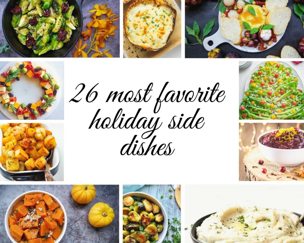 26 Most Favorite Holiday Side Dishes from Classic to Contemporary